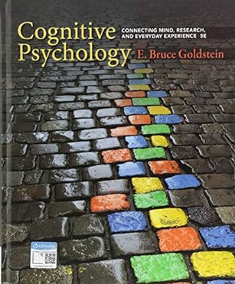 Cognitive Psychology : Connecting Mind, Research, and Everyday Experience