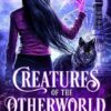 Creatures of the Otherworld (Books 1-4)
