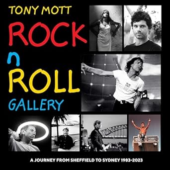 Rock N Roll Gallery: A Journey From Sheffield to Sydney 1983-2023