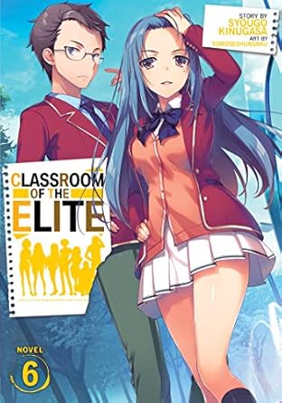 Classroom of the Elite (Light Novel) Vol. 6: 7