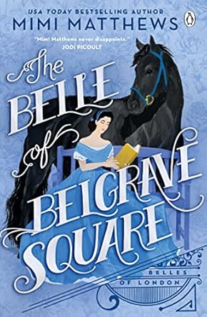 Belle of Belgrave Square: An exciting new feminist historical romance