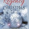 An Enchanting Regency Christmas: Four Holiday Novellas