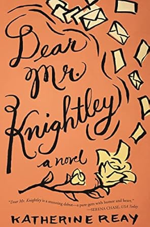 Dear Mr. Knightley: A Novel