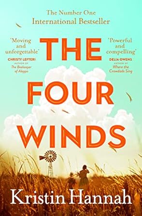 The The Four Winds: From the multimillion copy bestselling author of The Women and The Nightingale