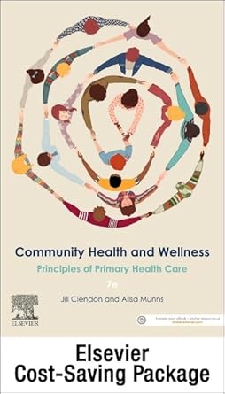 Community Health and Wellness: Principles of Primary Health Care 7E: Includes Elsevier Adaptive Quizzing Access Card for Community Health and Wellness, 7e