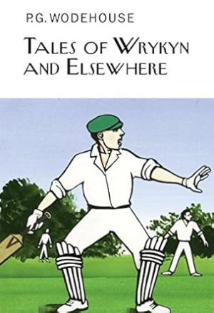 Tales of Wrykyn And Elsewhere