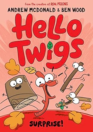 Hello Twigs, Surprise!: A joyous graphic novel you can read aloud!