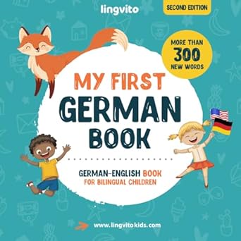 My First German Book. German-English Book for Bilingual Children: German-English children's book with illustrations for kids. A great educational tool ... German bilingual book featuring first words
