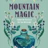 Mountain Magic: Explore the Secrets of Mountain Witchcraft: 1