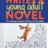 Save the Cat! Writes a Young Adult Novel: The Ultimate Guide to Writing a YA Bestseller