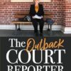 The Outback Court Reporter: The new book from bestselling author and ABC journalist for readers of I CATCH KILLERS, MY MOTHER A SERIAL KILLER and LARRIMAH