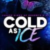 Cold as Ice