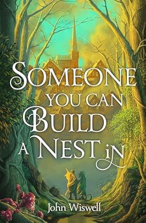 Someone You Can Build a Nest in: A cosy fantasy as sweet as...