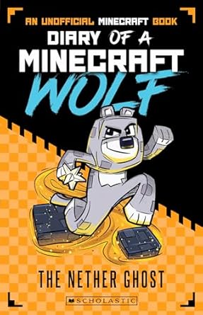 The Nether Ghost (Diary of a Minecraft Wolf #3)