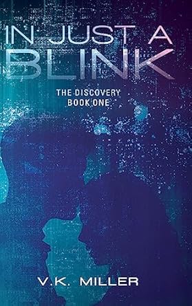 In Just A Blink: The Discovery: Book One
