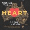 Finding the Heart of the Nation 2nd edition: The Journey of the Uluru Statement from the Heart Continues