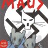 Maus: A Survivor's Tale : My Father Bleeds History and Here My Troubles Began