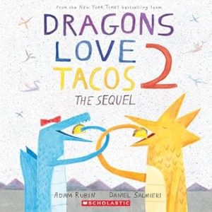 Dragons Love Tacos 2: The Sequel