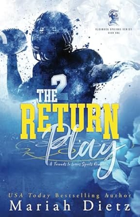 The Return Play: A Friends-to-Lovers Sports Romance