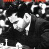 The Life and Games of Mikhail Tal