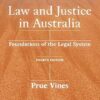LAW AND JUSTICE IN AUSTRALIA: FOUNDATIONS OF THE LEGAL SYSTEM