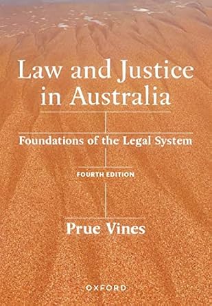 LAW AND JUSTICE IN AUSTRALIA: FOUNDATIONS OF THE LEGAL SYSTEM