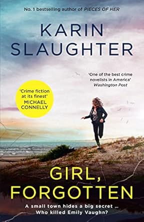 Girl, Forgotten: The gripping new latest 2022 crime suspense thriller from the bestselling author of AFTER THAT NIGHT, FALSE WITNESS and PIECES OF HER