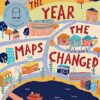 The Year the Maps Changed