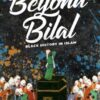 Beyond Bilal: Black History In Islam