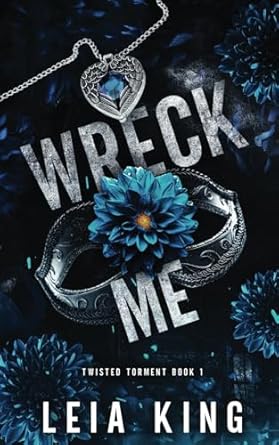 WRECK ME: A Dark College Reverse Harem Romance