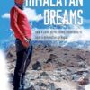 Himalayan Dreams: The Story of Som Tamang - How a Child Slave Moved Mountains to Save a Generation in Nepal