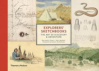 Explorers' Sketchbooks:The Art of Discovery & Adventure