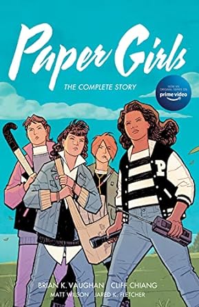 Paper Girls: The Complete Story