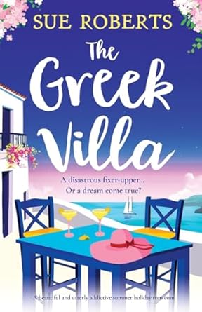 The Greek Villa: A beautiful and utterly addictive summer holiday rom com