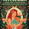 Raised Naturally: A Parent's Guide to Herbal Medicine From Newborn to Adolescence Step by Step