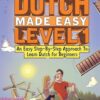 Dutch Made Easy Level 1: An Easy Step-By-Step Approach To Learn Dutch for Beginners (Textbook + Workbook Included)