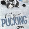 Not Your Pucking Girl