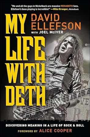 My Life with Deth: Discovering Meaning in a Life of Rock & Roll