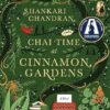 Chai Time at Cinnamon Gardens: WINNER OF THE MILES FRANKLIN LITERARY AWARD