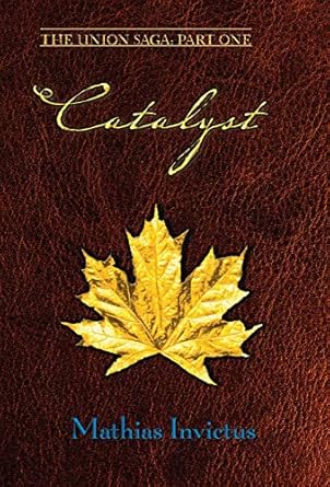 Catalyst: The Union Saga: Part One (1)