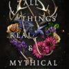 All Things Real and Mythical (1)