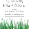 The Secret to Growing Brilliant Children: Volume 1: Steiner Education for the 21st Century