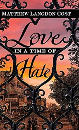 Love in a Time of Hate: New Orleans During Reconstruction