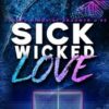 Sick Wicked Love: An Enemies-to-Lovers Hockey Romance