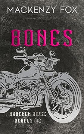 Bones: (Bracken Ridge Rebels MC): Special Edition