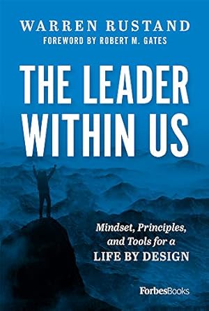 The Leader Within Us: Mindset, Principles, and Tools for a Life By Design