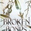 Broken Bonds
