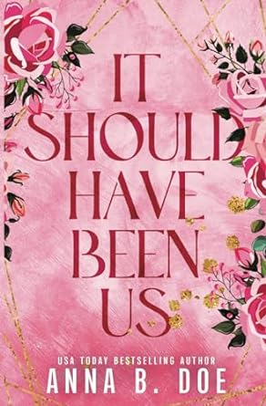 It Should Have Been Us: A Small Town, Second Chance Sports...