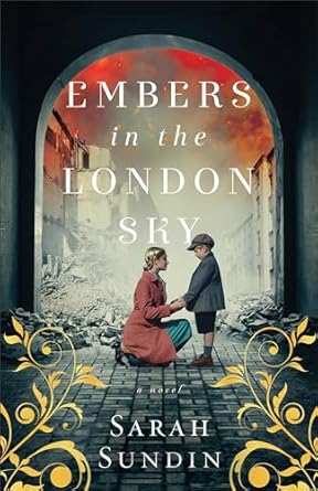 Embers in the London Sky: A Novel