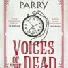 Voices of the Dead: Ambrose Parry: 4